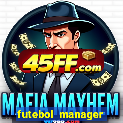 futebol manager offline para android